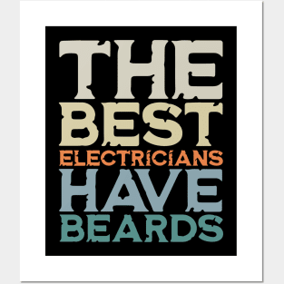 The Best Electricians Have Beards Posters and Art